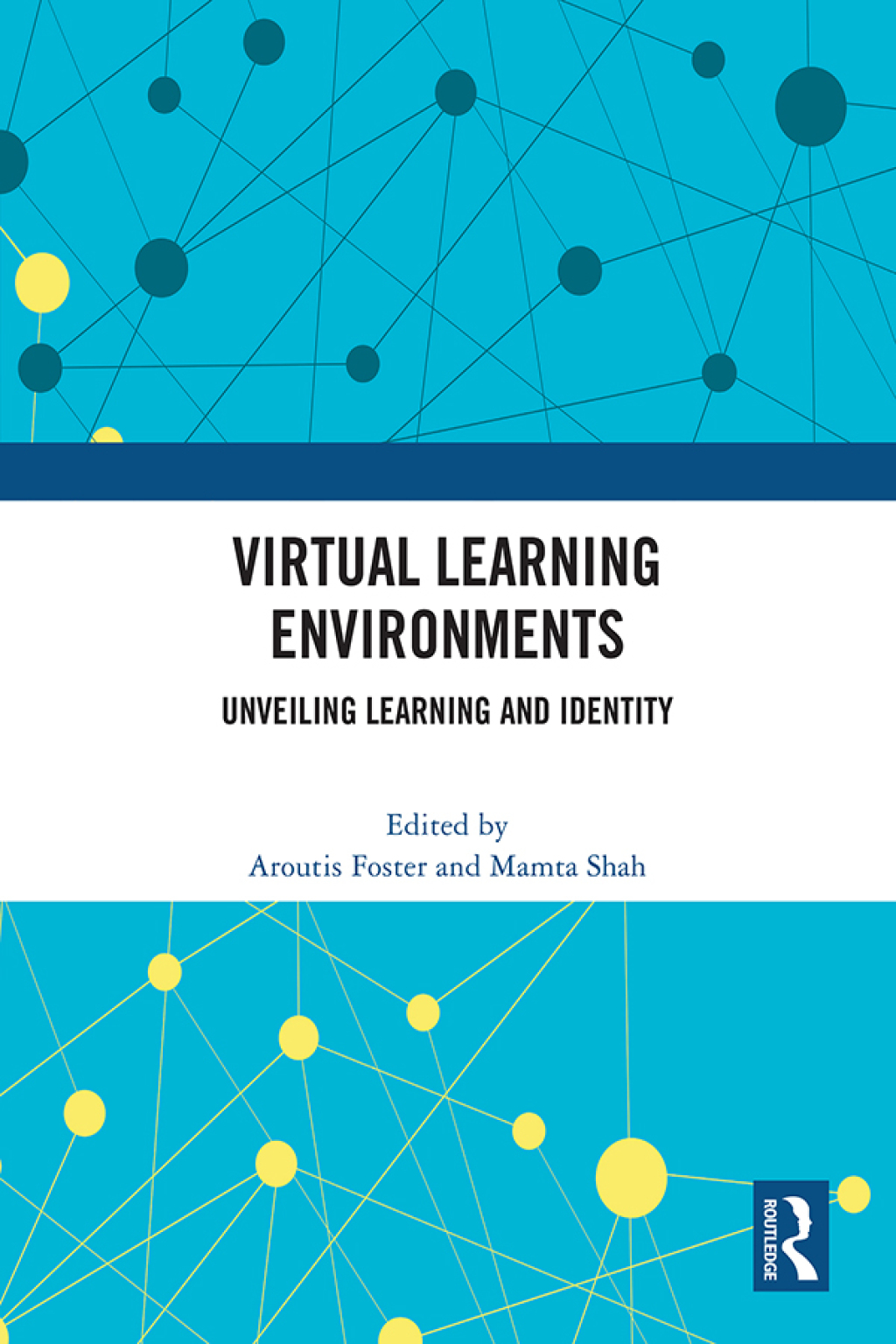 Virtual Learning Environments Unveiling Learning and Identity 1st Edition