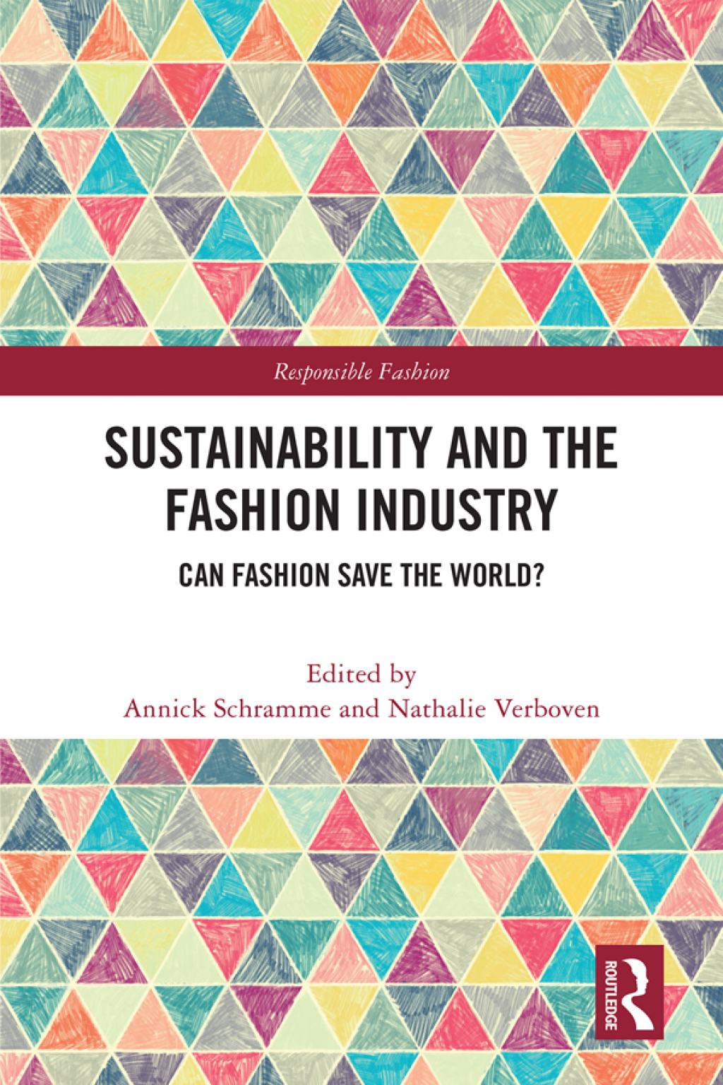 Sustainability and the Fashion Industry Can Fashion Save the World? 1st Edition