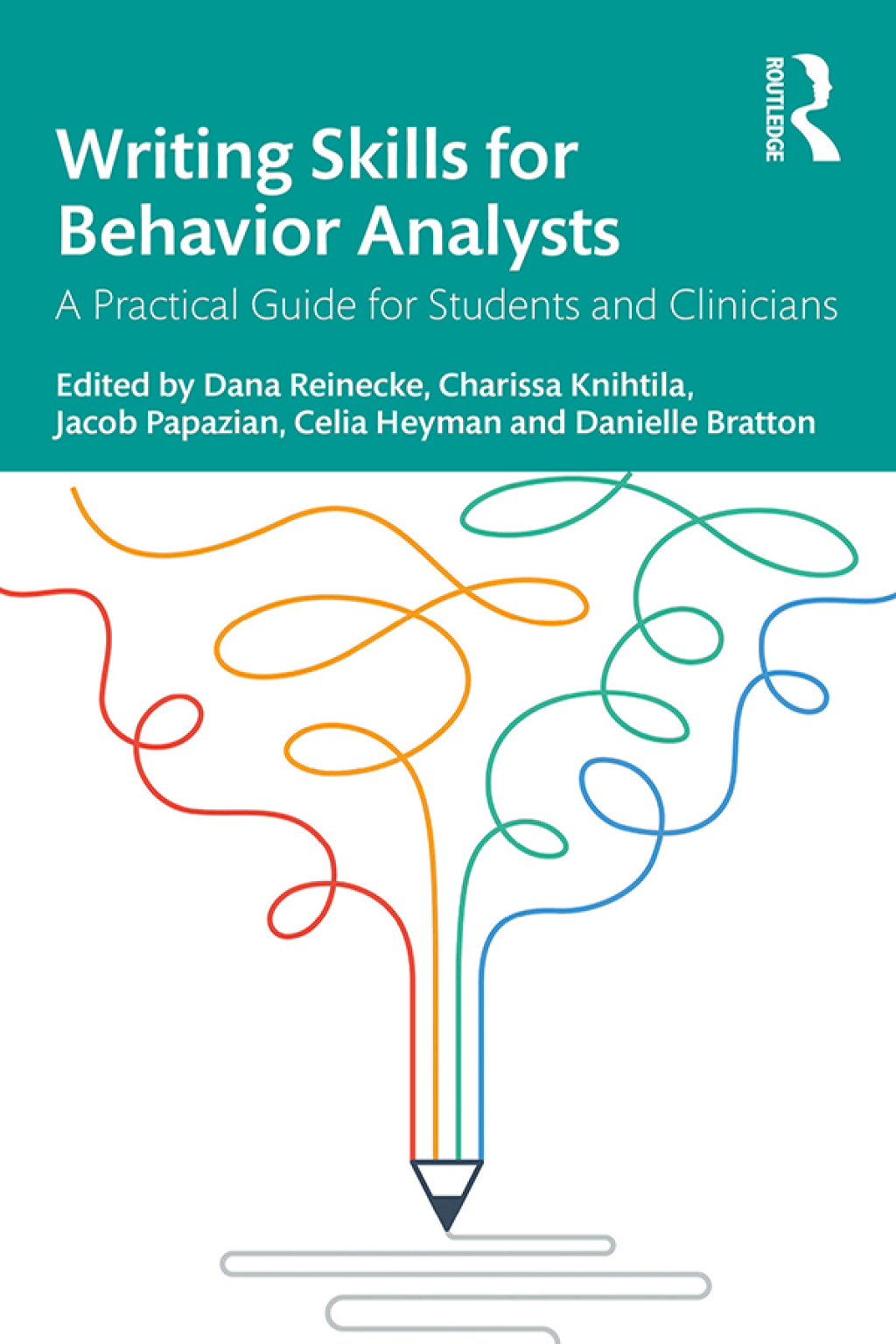 Writing Skills for Behavior Analysts A Practical Guide for Students and Clinicians 1st Edition