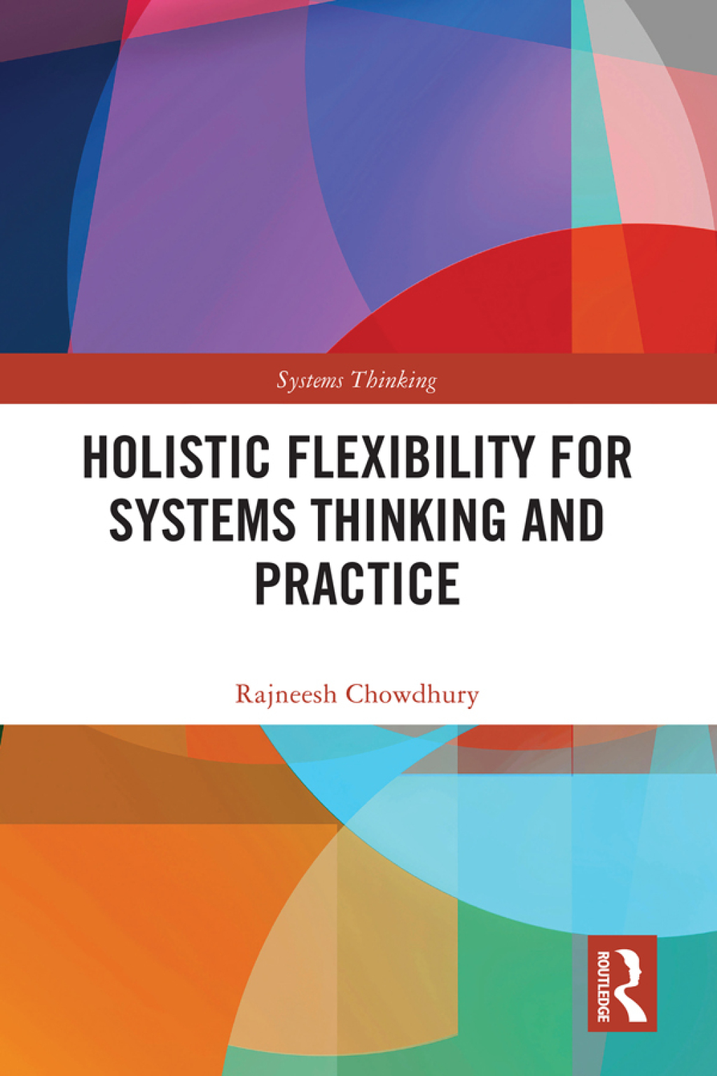 Holistic Flexibility for Systems Thinking and Practice 1st Edition