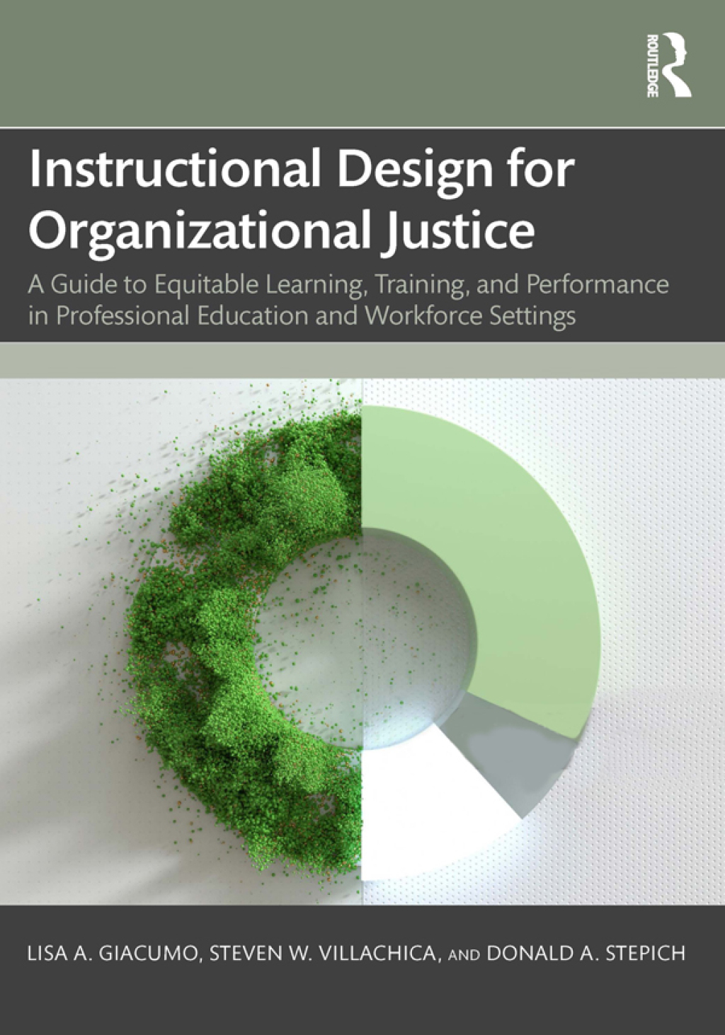 Instructional Design for Organizational Justice A Guide to Equitable Learning, Training, and Performance in Professional Education and Workforce Settings 1st Edition
