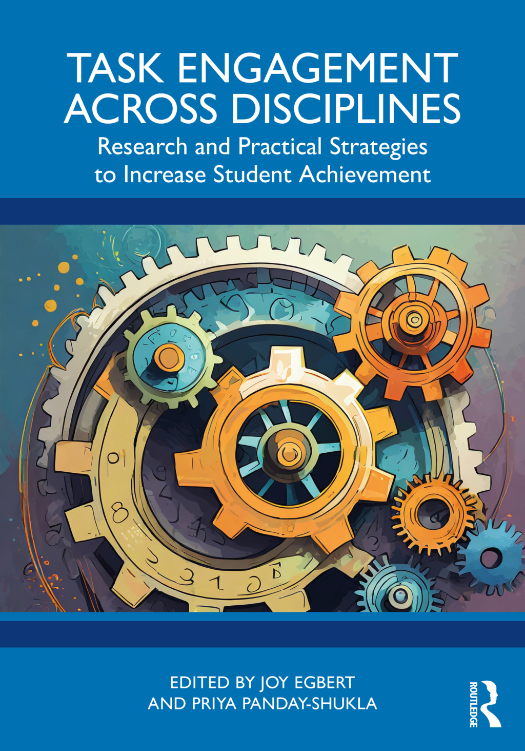 Task Engagement Across Disciplines Research and Practical Strategies to Increase Student Achievement 1st Edition