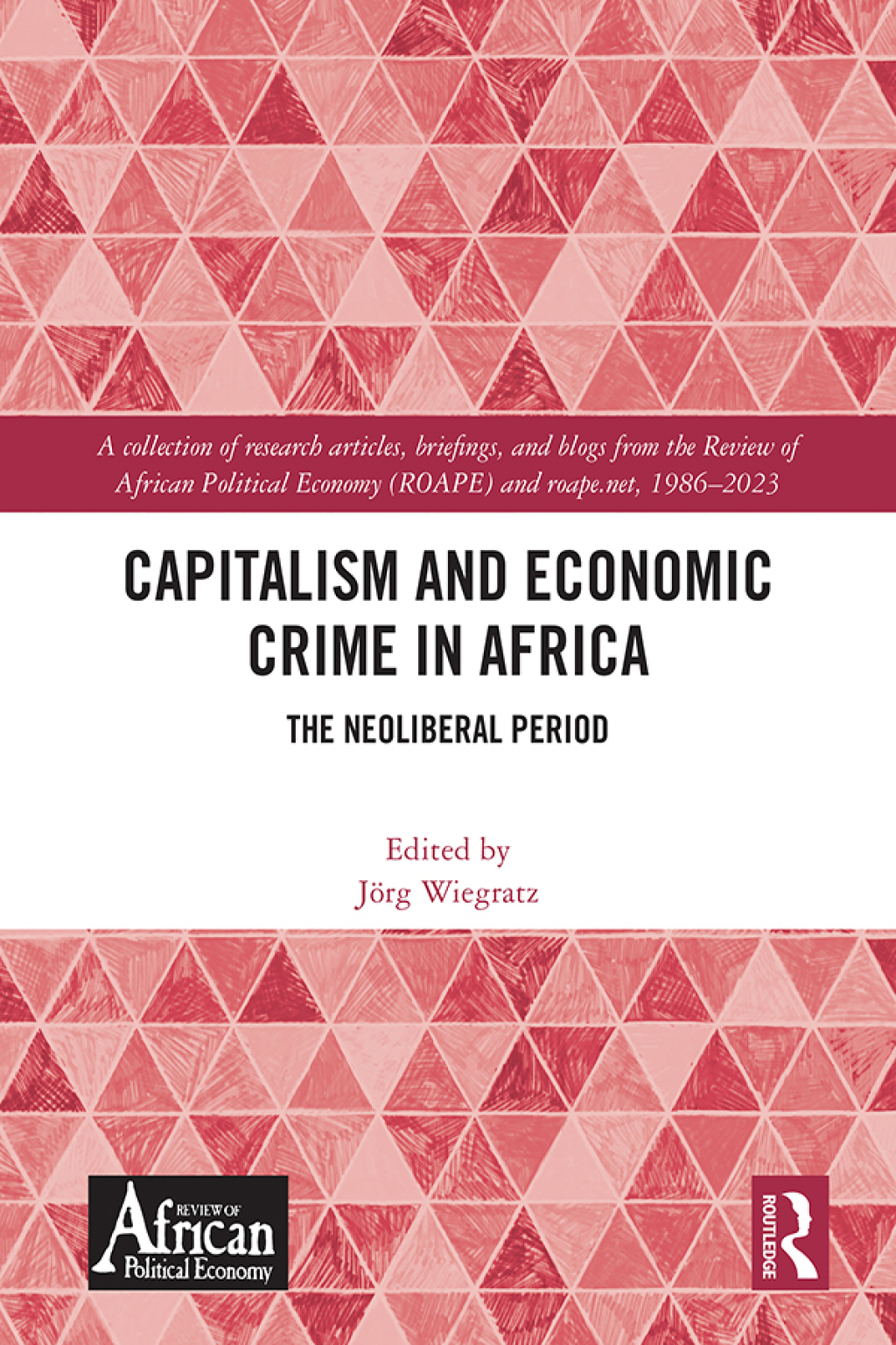 Capitalism and Economic Crime in Africa The Neoliberal Period 1st Edition