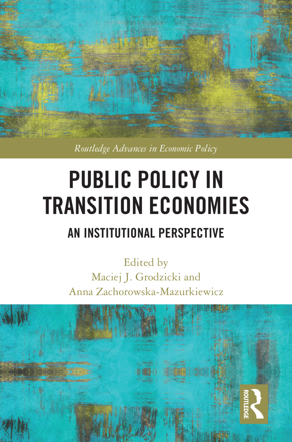 Public Policy in Transition Economies An Institutional Perspective 1st Edition