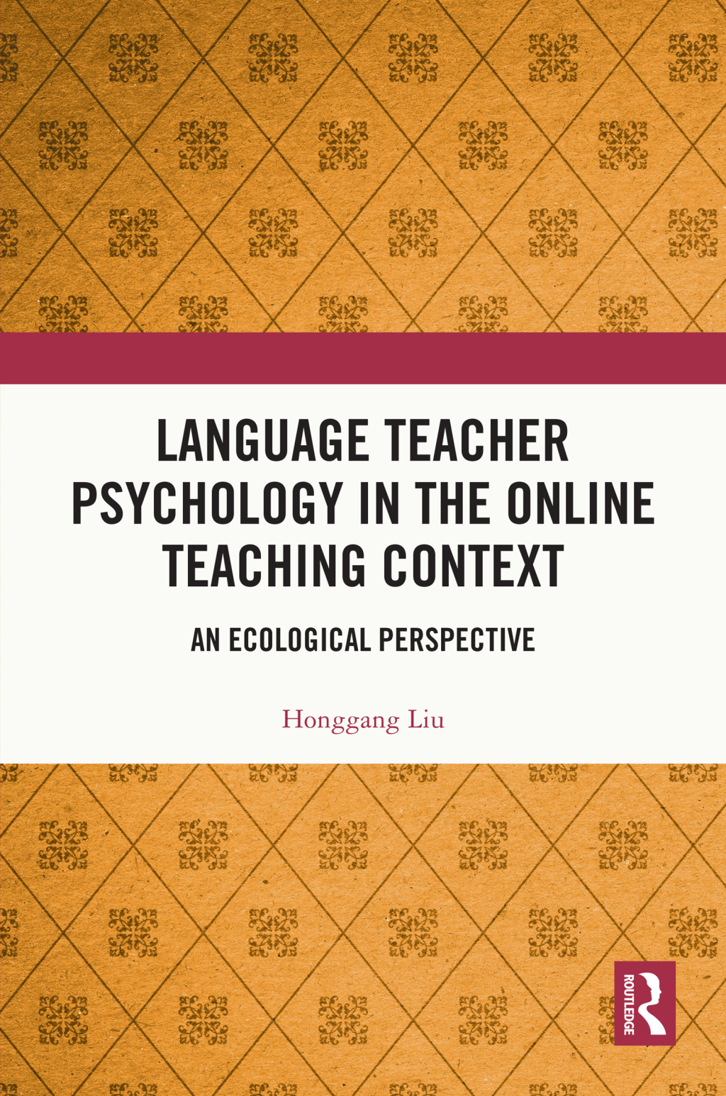 Language Teacher Psychology in the Online Teaching Context An Ecological Perspective 1st Edition