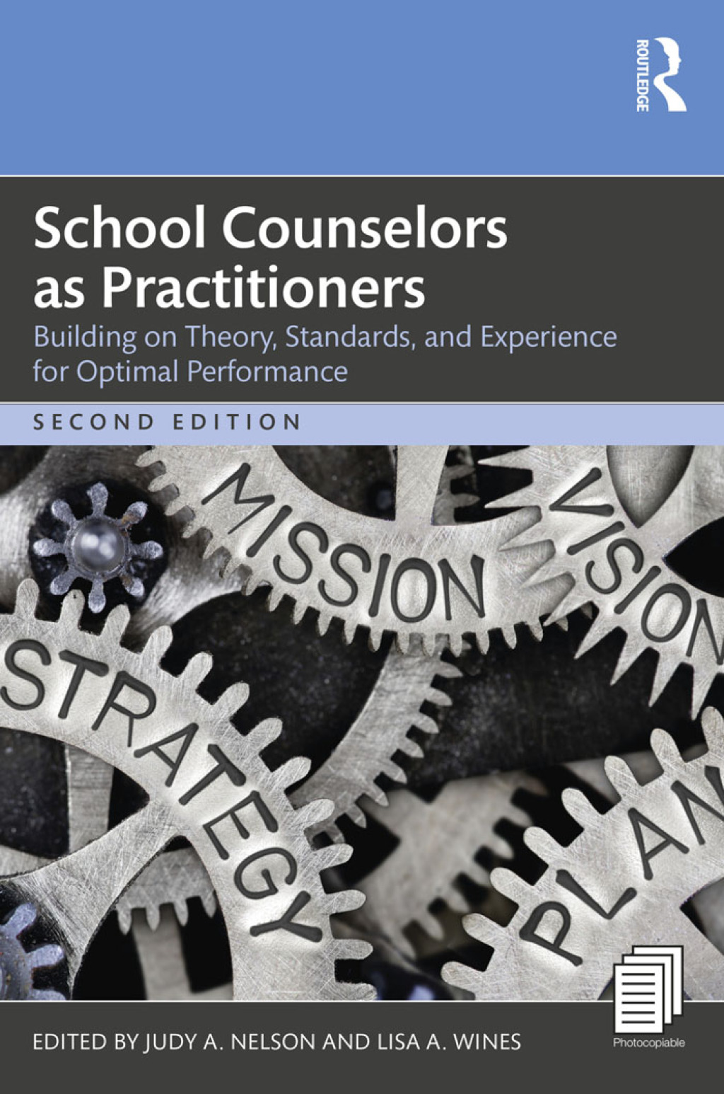 School Counselors as Practitioners Building on Theory, Standards, and Experience for Optimal Performance 2nd Edition