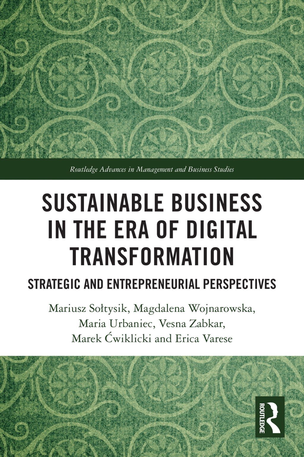 Sustainable Business in the Era of Digital Transformation Strategic and Entrepreneurial Perspectives 1st Edition