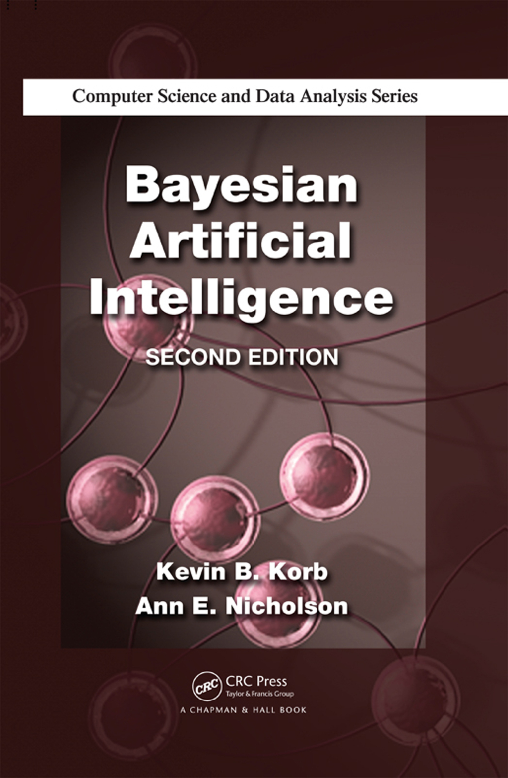 Bayesian Artificial Intelligence 2nd Edition