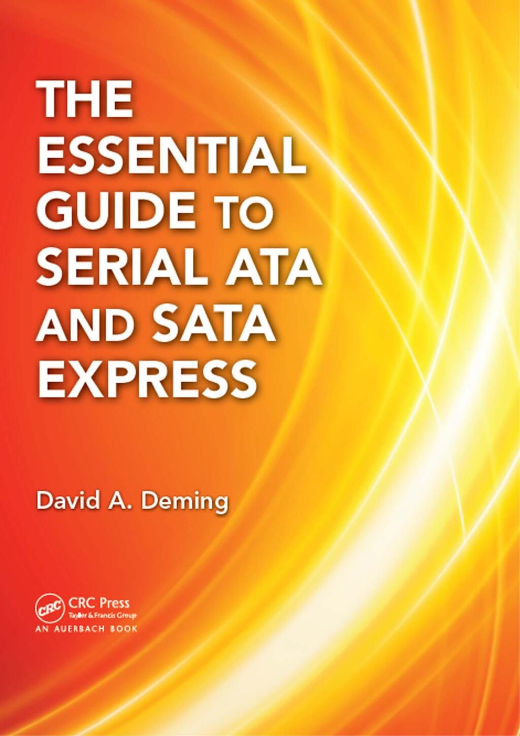 The Essential Guide to Serial ATA and SATA Express 1st Edition
