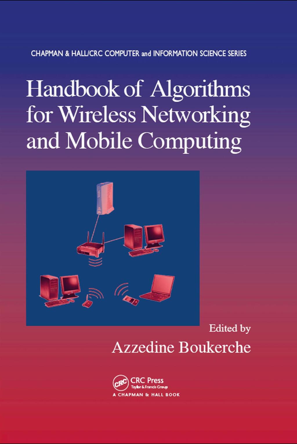 Handbook of Algorithms for Wireless Networking and Mobile Computing 1st Edition