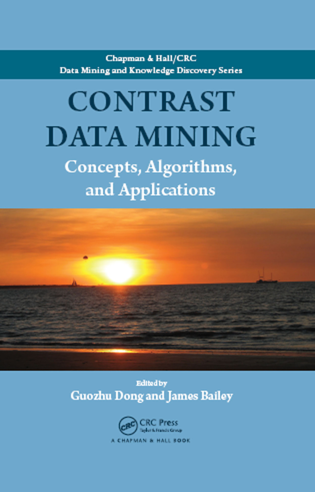 Contrast Data Mining Concepts, Algorithms, and Applications 1st Edition