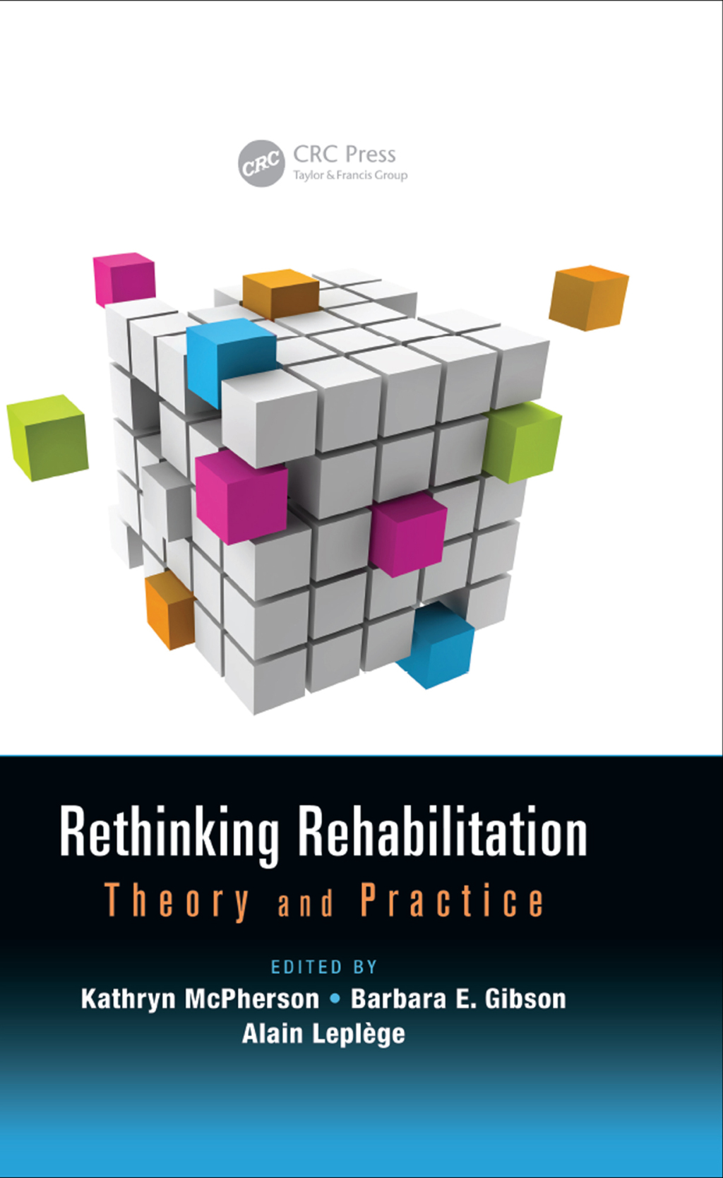 Rethinking Rehabilitation Theory and Practice 1st Edition