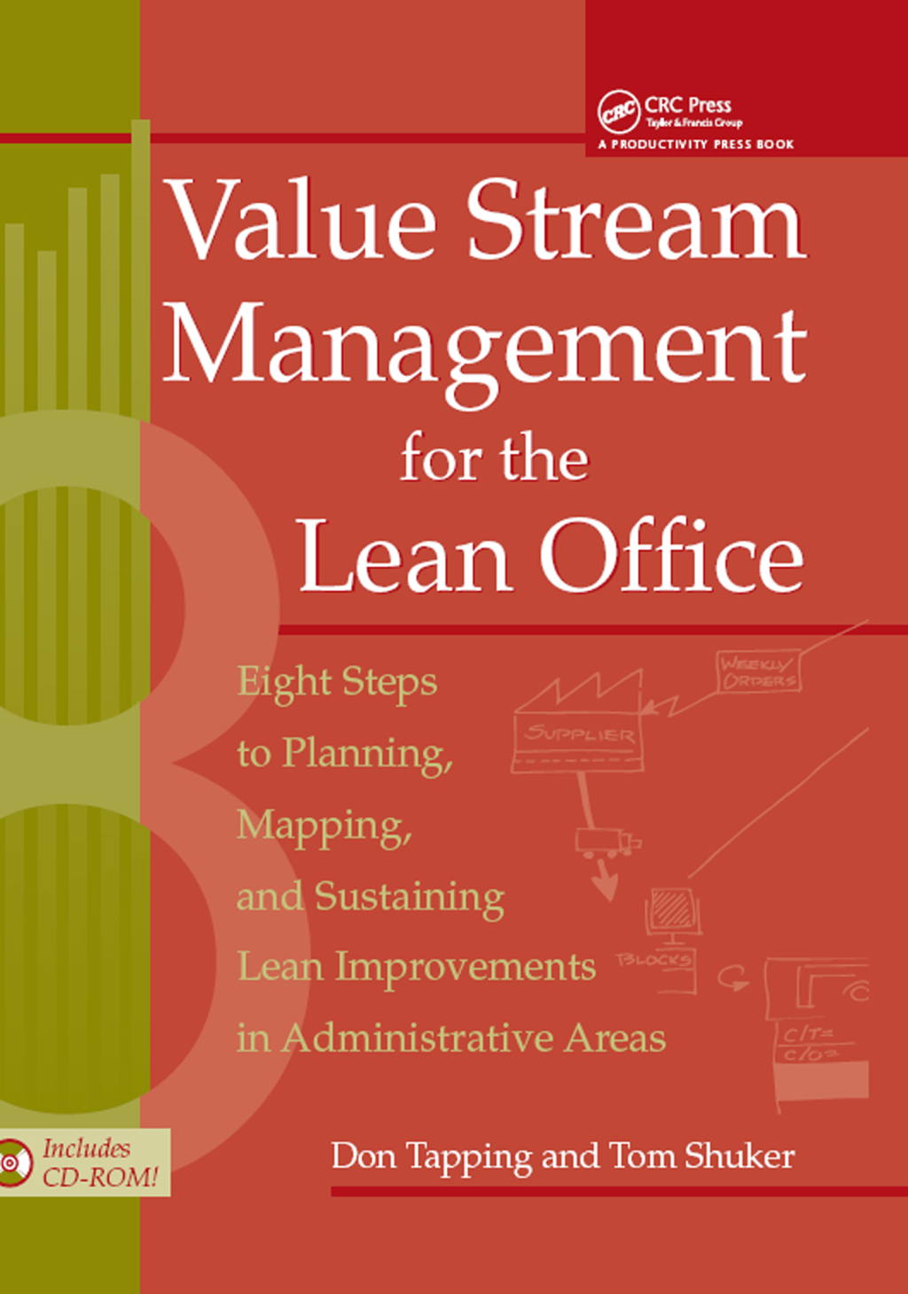 Value Stream Management for the Lean Office Eight Steps to Planning, Mapping, & Sustaining Lean Improvements in Administrative Areas 1st Edition
