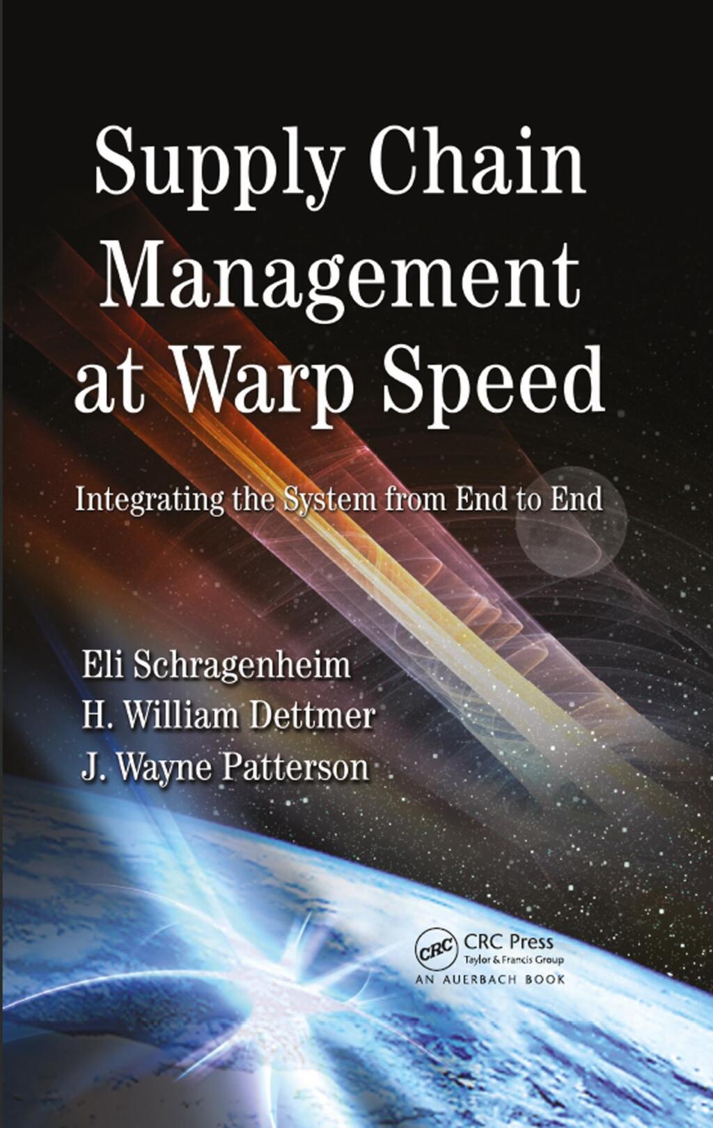 Supply Chain Management at Warp Speed Integrating the System from End to End 1st Edition