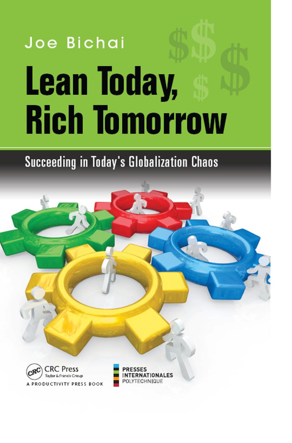 Lean Today, Rich Tomorrow Succeeding in Today's Globalization Chaos 1st Edition