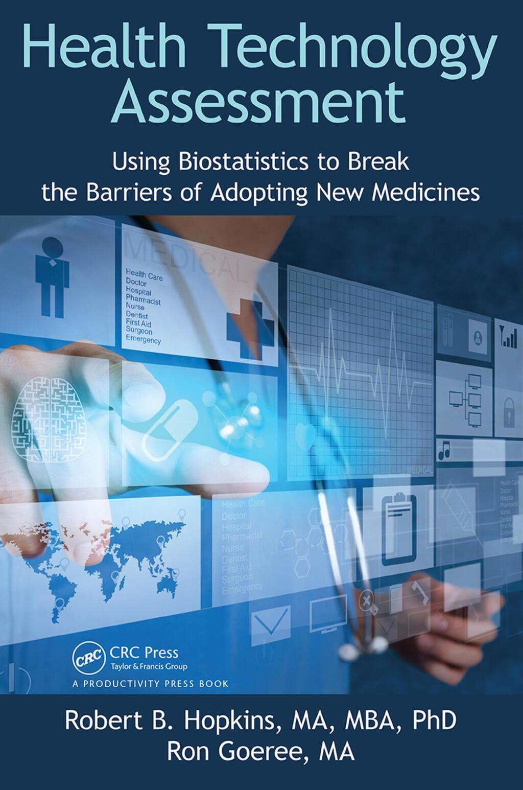 Health Technology Assessment Using Biostatistics to Break the Barriers of Adopting New Medicines 1st Edition