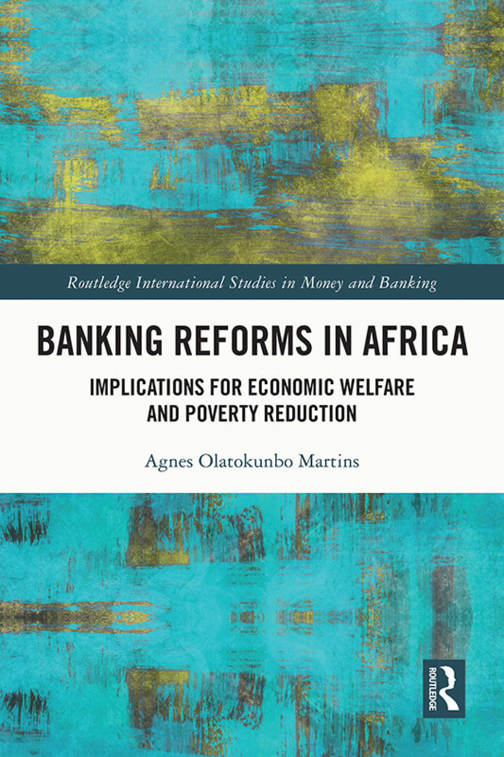 Banking Reforms in Africa Implications for Economic Welfare and Poverty Reduction 1st Edition