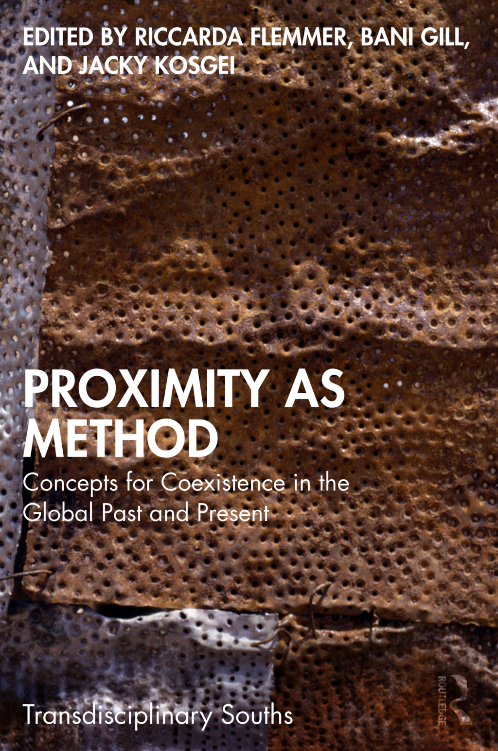 Proximity as Method Concepts for Coexistence in the Global Past and Present 1st Edition