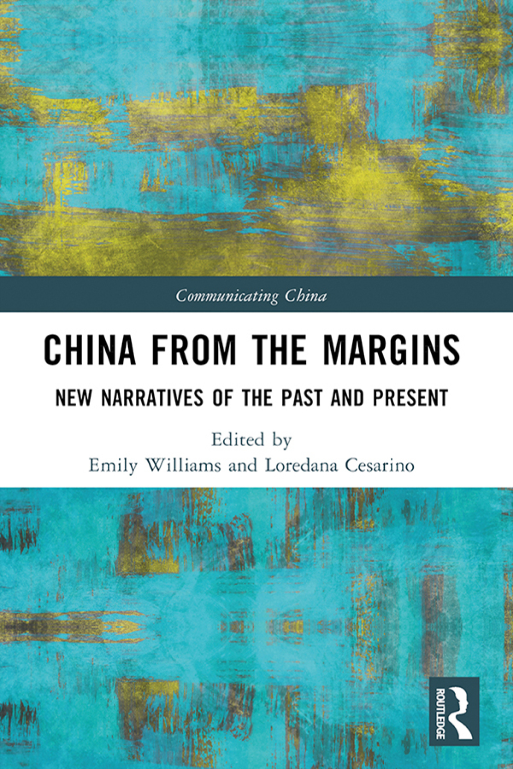 China from the Margins New Narratives of the Past and Present 1st Edition