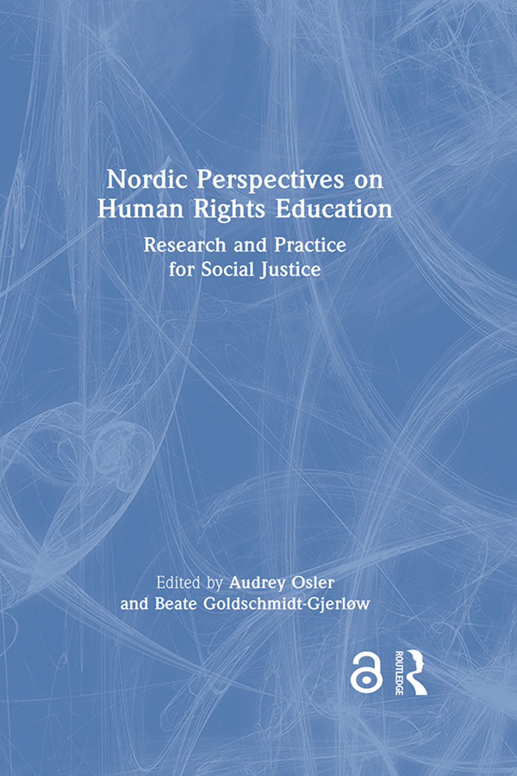 Nordic Perspectives on Human Rights Education Research and Practice for Social Justice 1st Edition