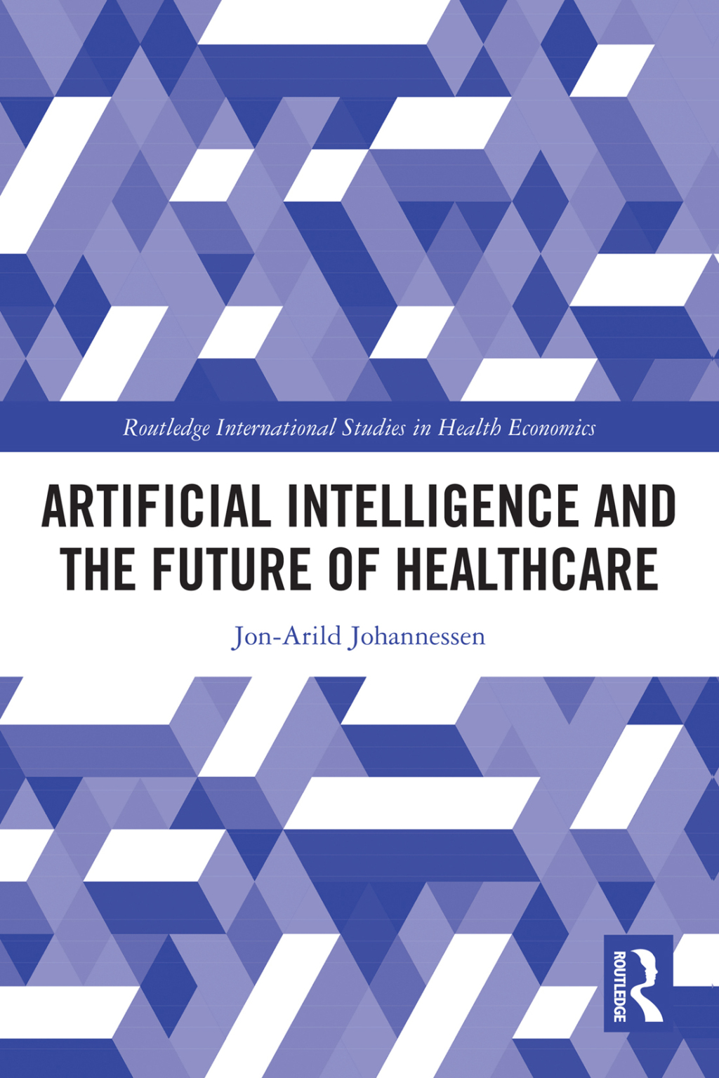 Artificial Intelligence and the Future of Healthcare 1st Edition