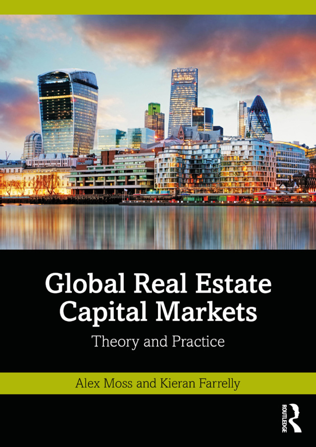 Global Real Estate Capital Markets Theory and Practice 1st Edition