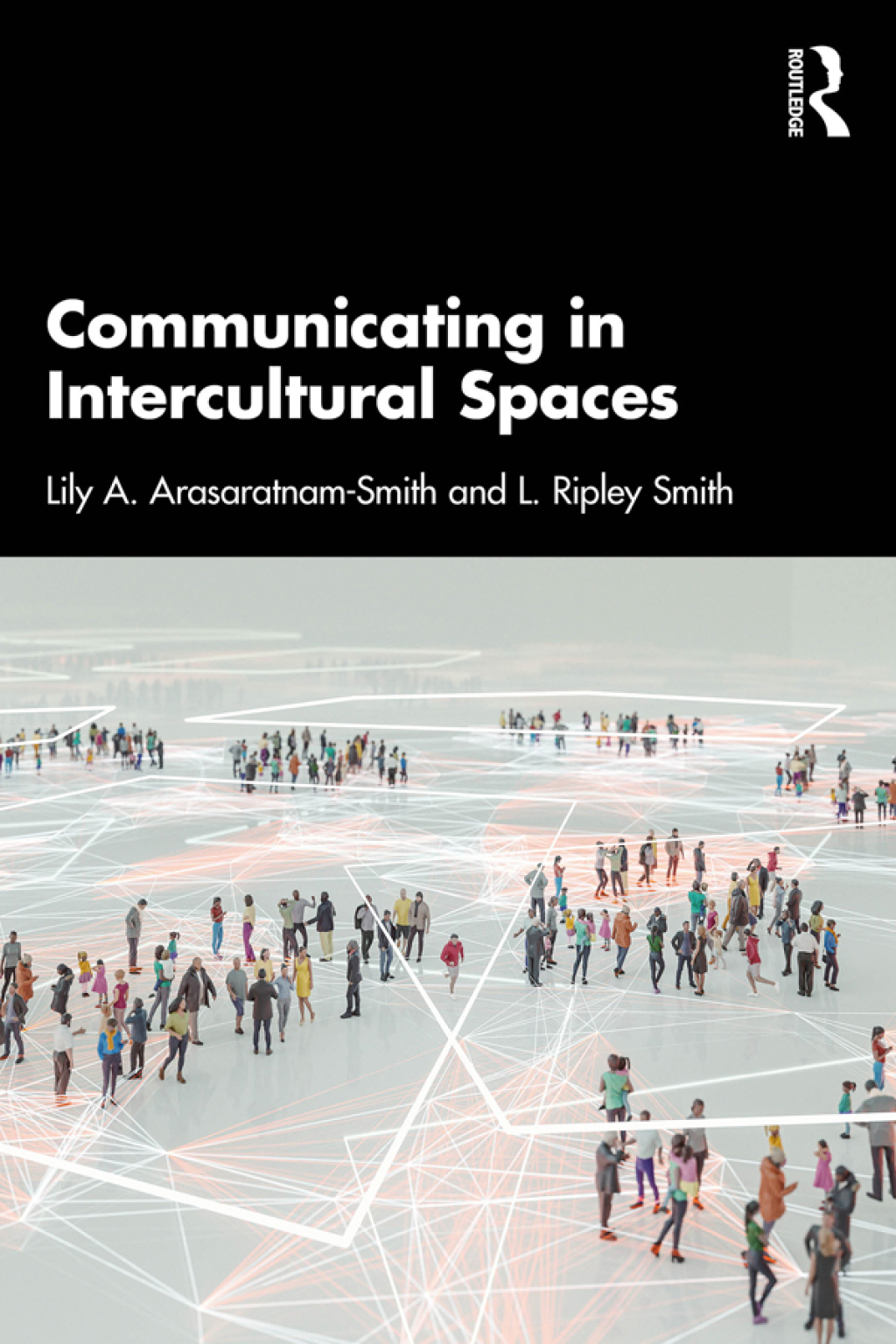 Communicating in Intercultural Spaces 1st Edition
