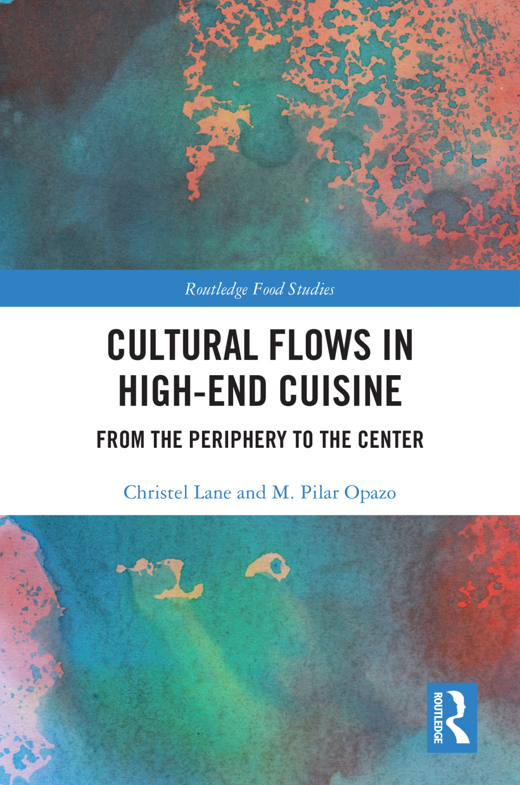 Cultural Flows in High-End Cuisine From the Periphery to the Center 1st Edition