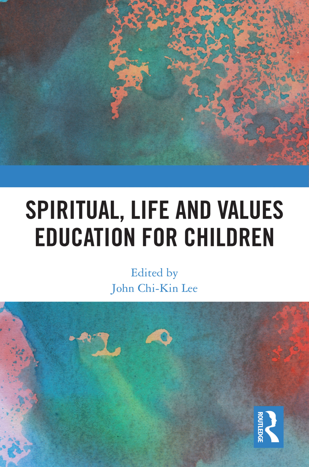Spiritual, Life and Values Education for Children 1st Edition