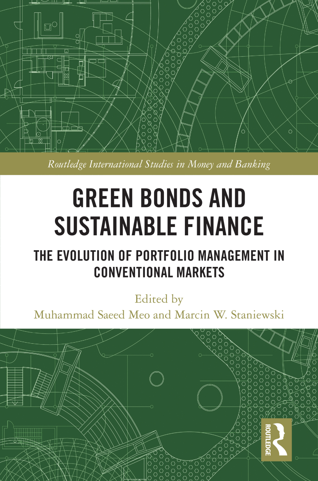 Green Bonds and Sustainable Finance The Evolution of Portfolio Management in Conventional Markets 1st Edition