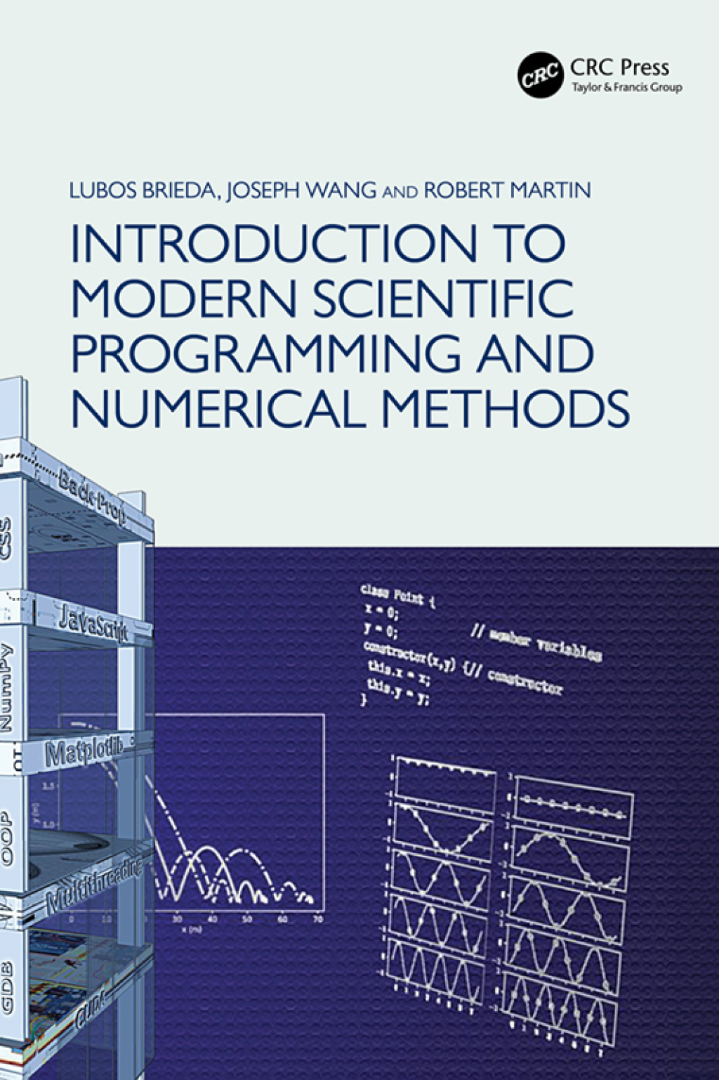 Introduction to Modern Scientific Programming and Numerical Methods 1st Edition
