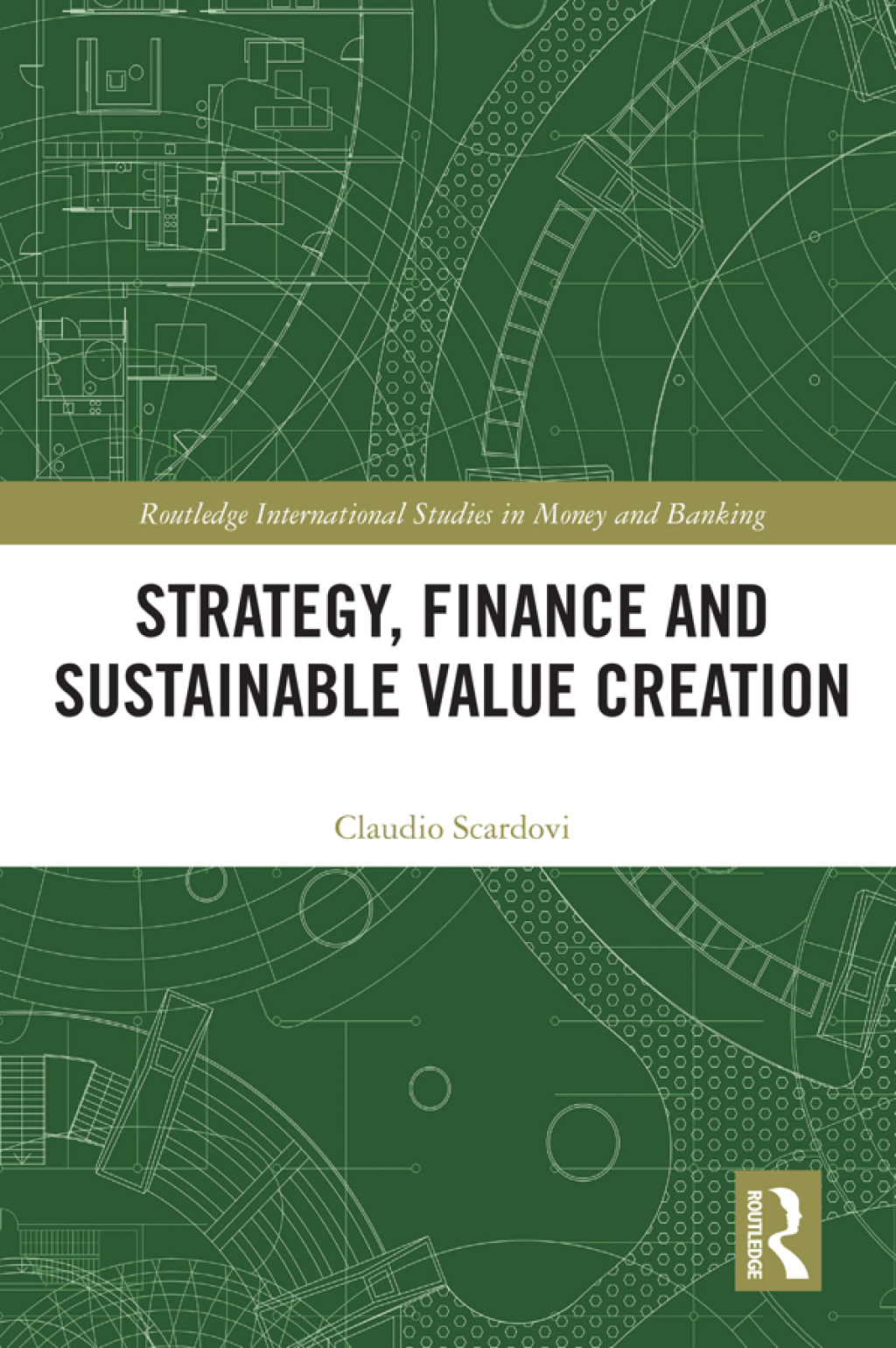 Strategy, Finance and Sustainable Value Creation 1st Edition
