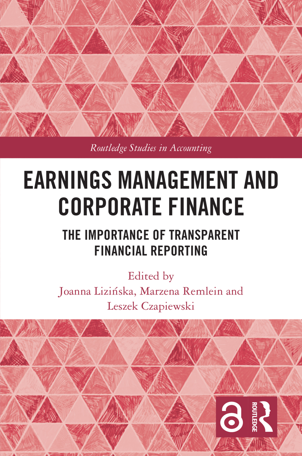 Earnings Management and Corporate Finance The Importance of Transparent Financial Reporting 1st Edition