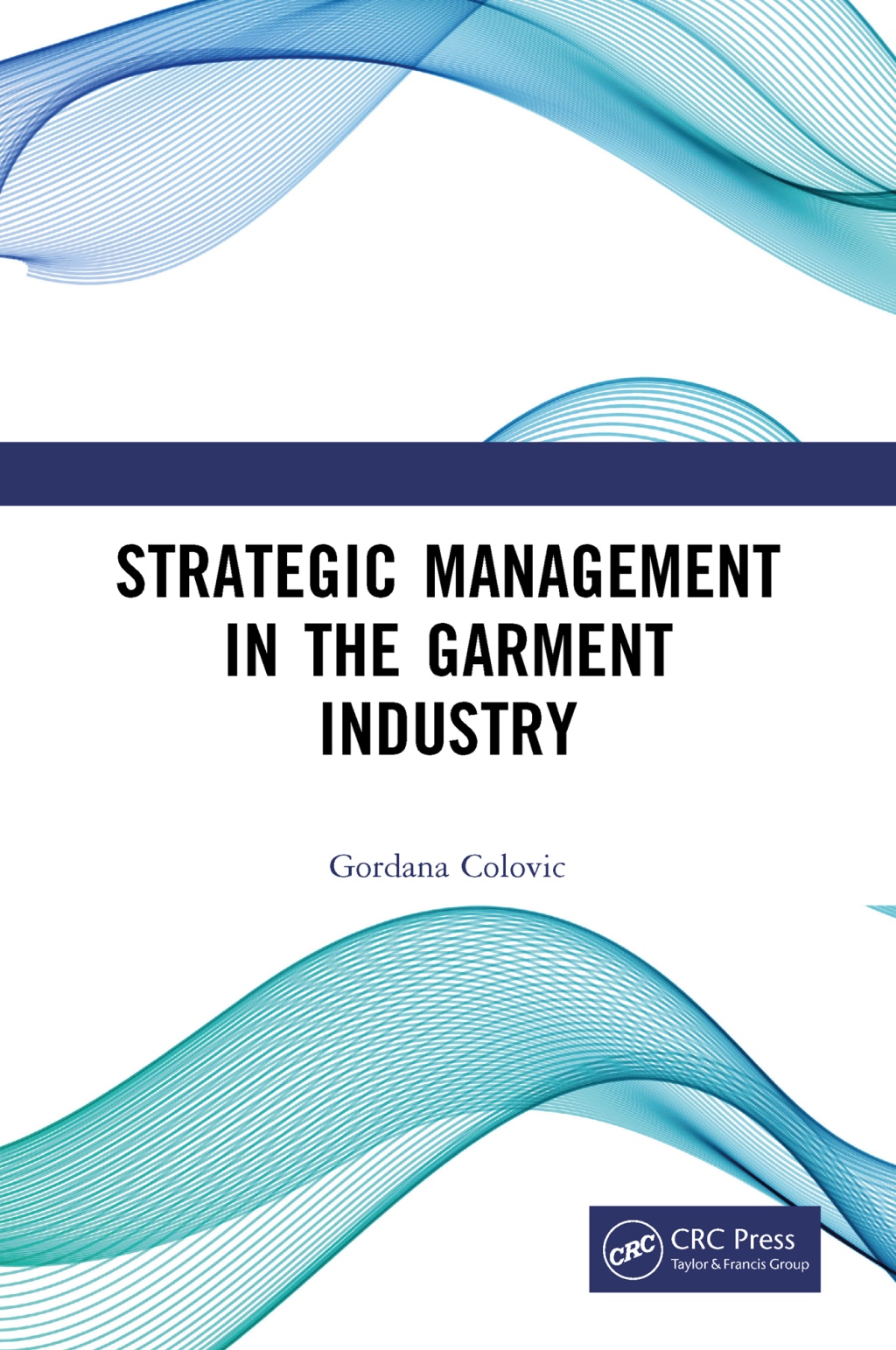 Strategic Management in the Garment Industry 1st Edition