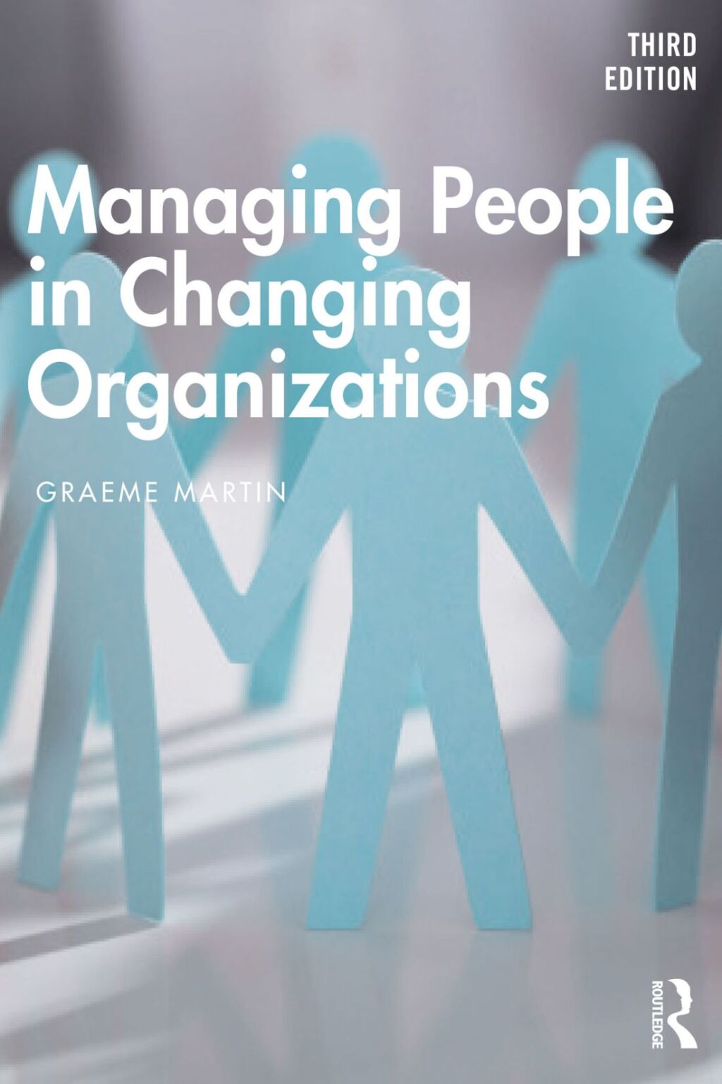Managing People in Changing Organizations 3rd Edition
