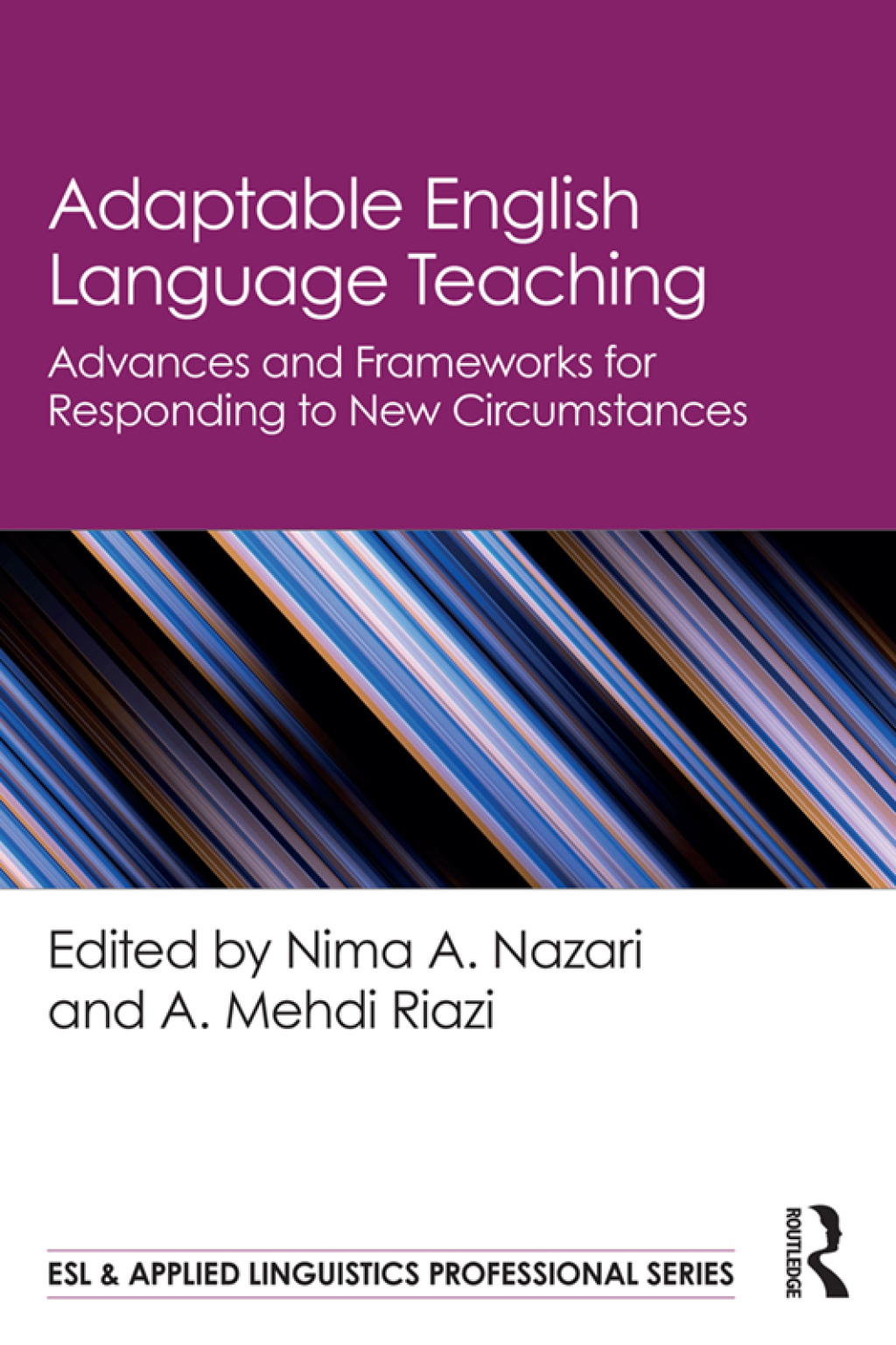 Adaptable English Language Teaching Advances and Frameworks for Responding to New Circumstances 1st Edition