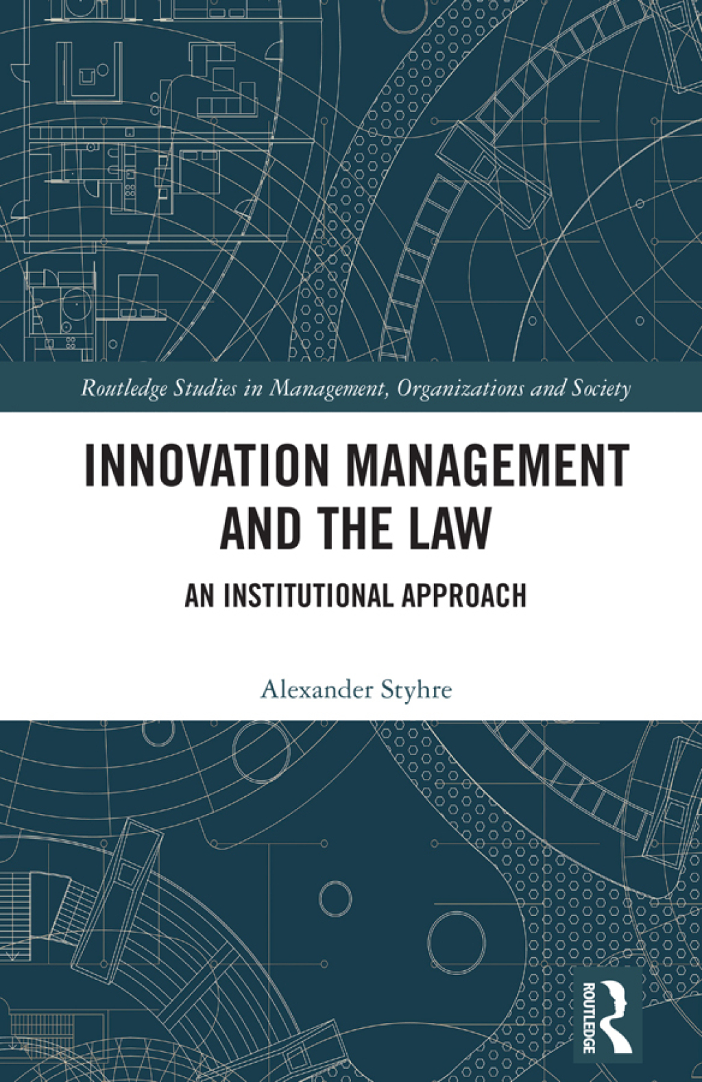 Innovation Management and the Law An Institutional Approach 1st Edition