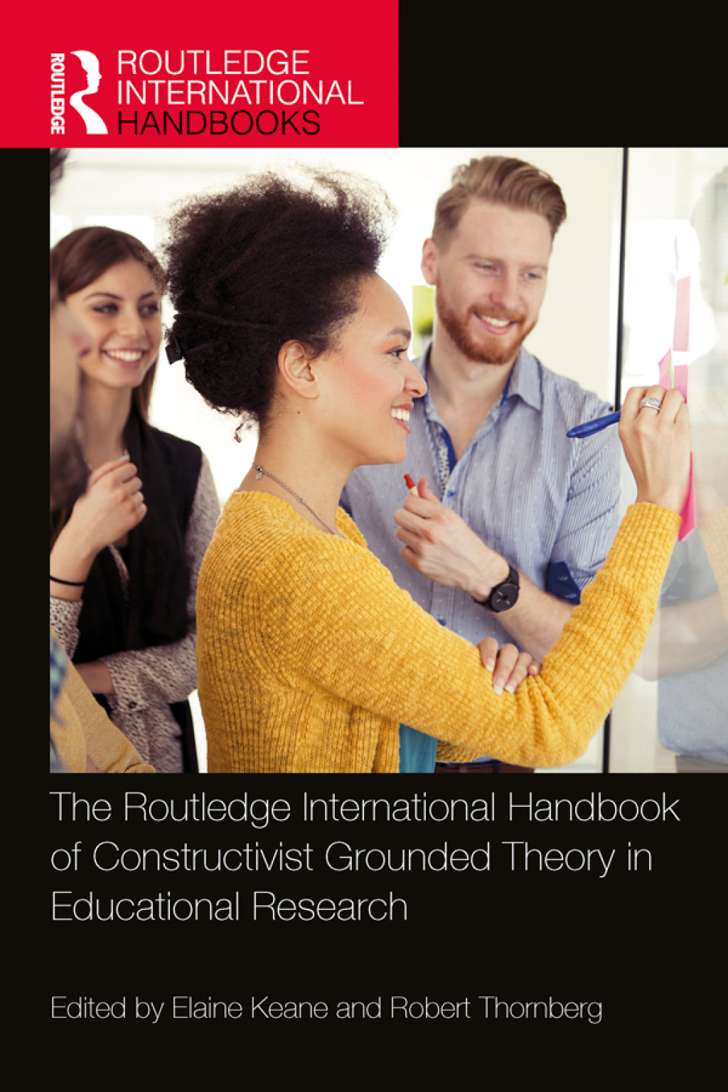 The Routledge International Handbook of Constructivist Grounded Theory in Educational Research 1st Edition