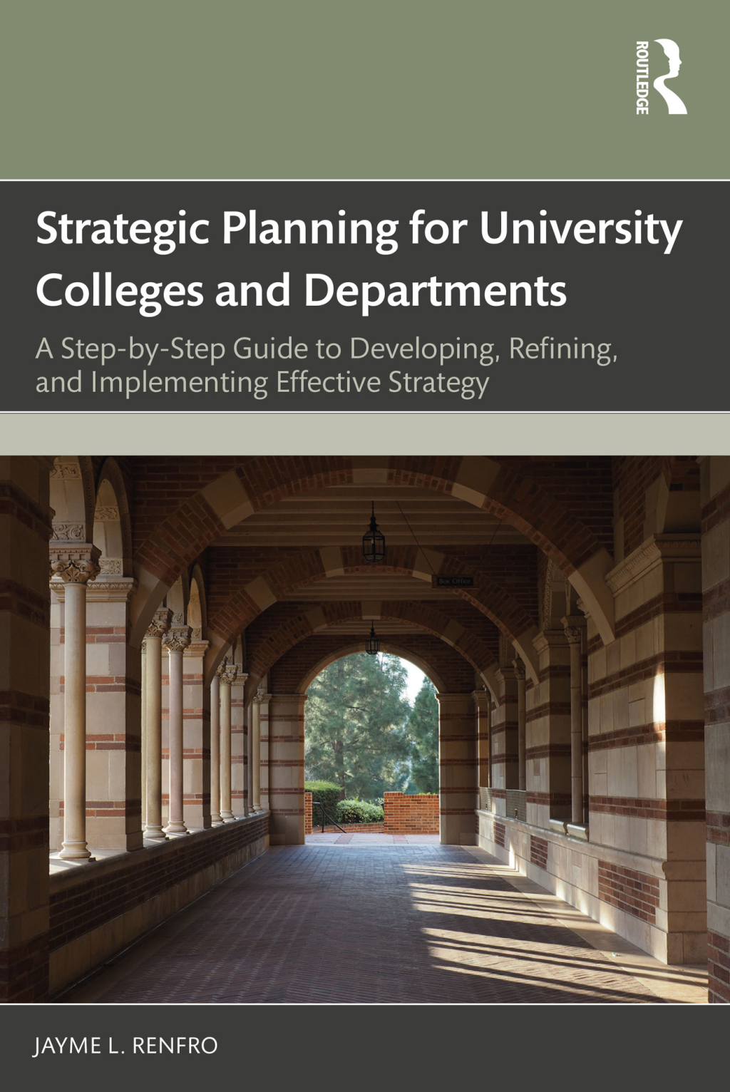 Strategic Planning for University Colleges and Departments A Step-by-Step Guide to Developing, Refining, and Implementing Effective Strategy 1st Edition