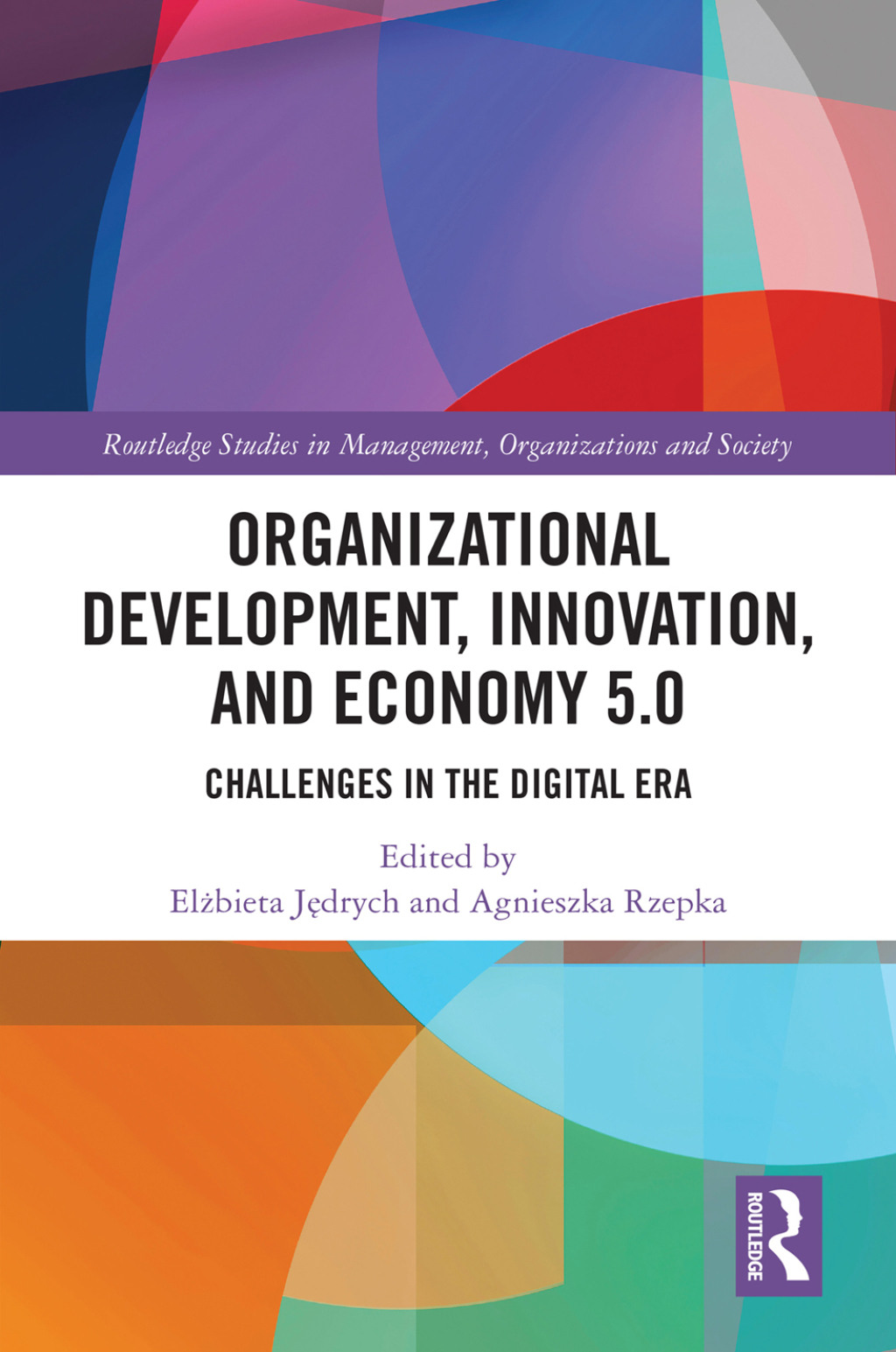 Organizational Development, Innovation, and Economy 5.0 Challenges in the Digital Era 1st Edition