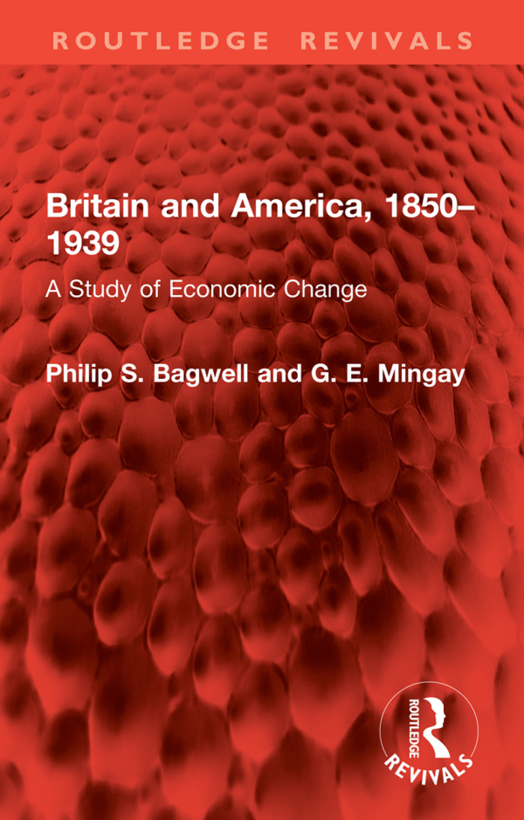 Britain and America, 1850Ã¢â‚¬Å¡Ãƒâ€žÃƒÂ¶Ã¢Ë†Å¡Ãƒâ€˜Ã¢Ë†Å¡Ã‚Â¨1939 A Study of Economic Change 1st Edition