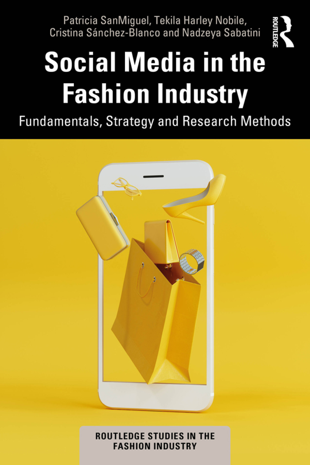 Social Media in the Fashion Industry Fundamentals, Strategy and Research Methods 1st Edition