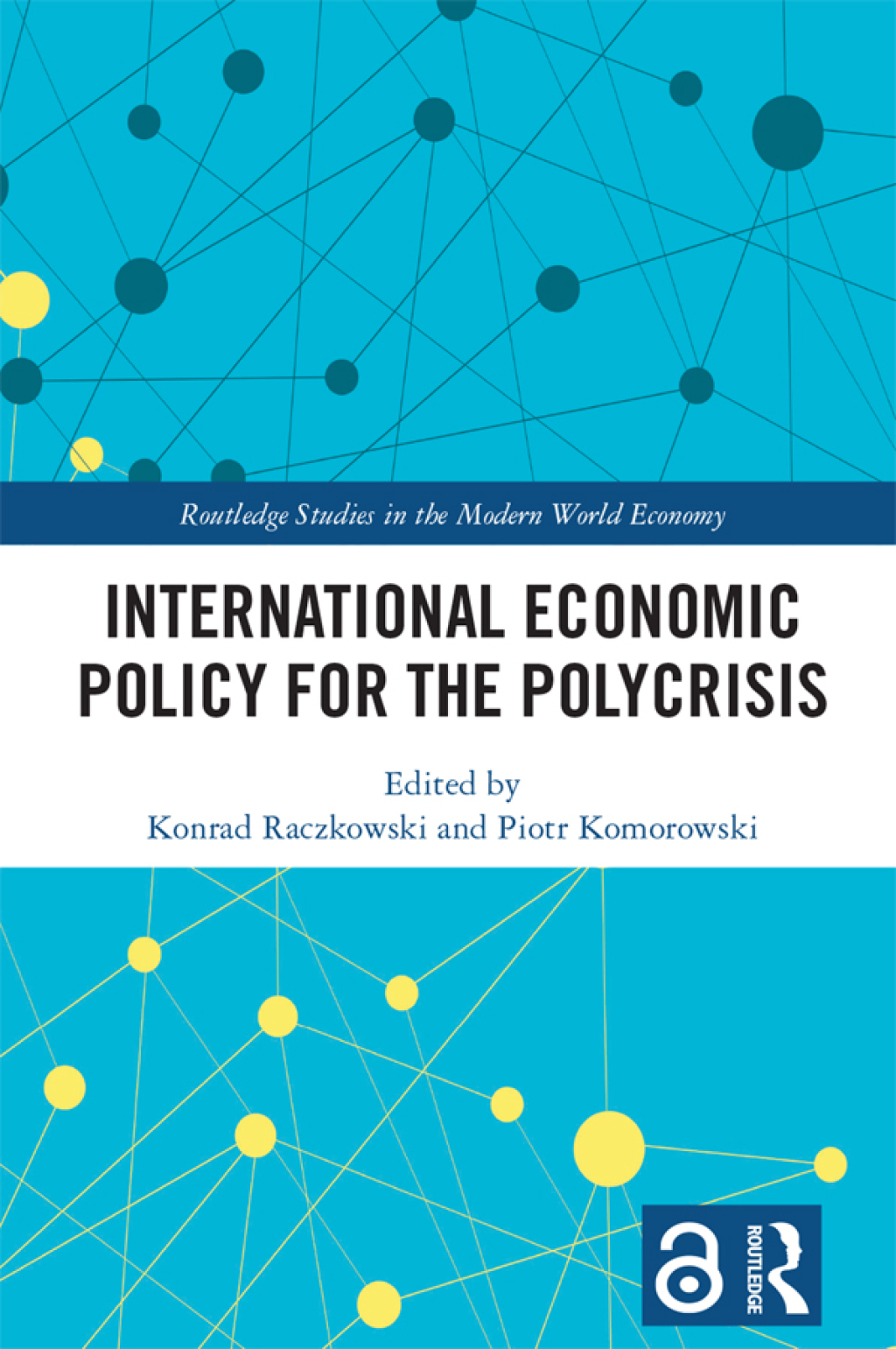 International Economic Policy for the Polycrisis 1st Edition