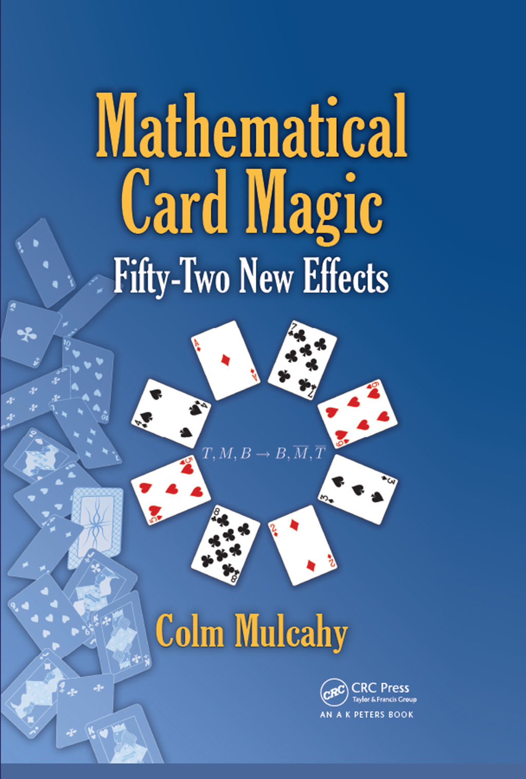 Mathematical Card Magic Fifty-Two New Effects 1st Edition