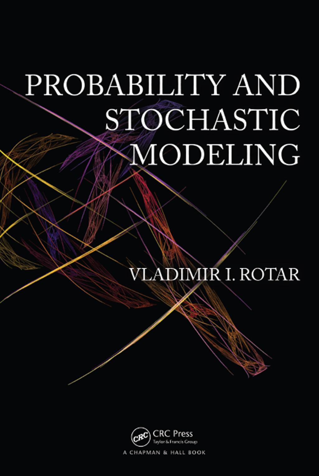 Probability and Stochastic Modeling 1st Edition