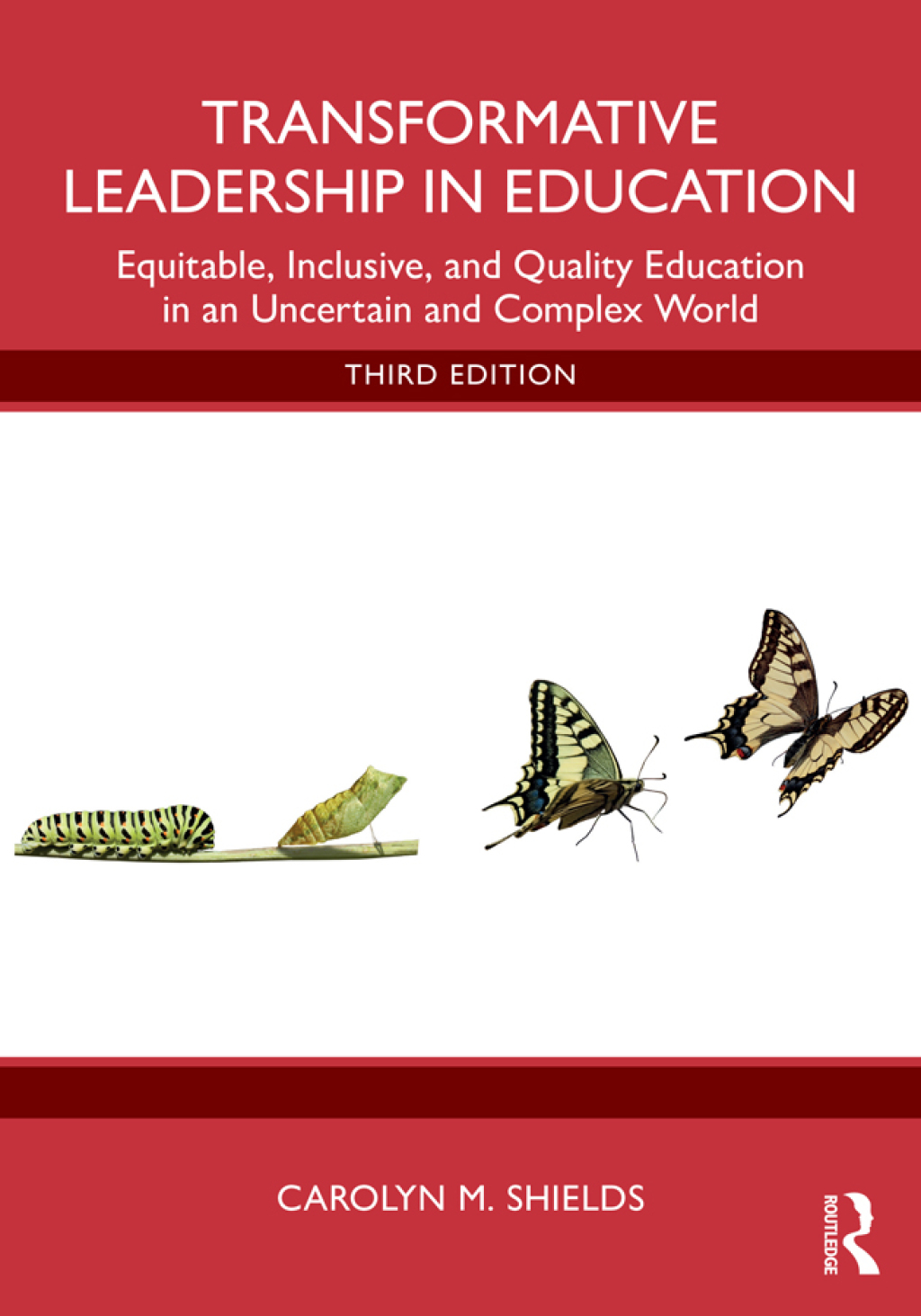 Transformative Leadership in Education Equitable, Inclusive, and Quality Education in an Uncertain and Complex World 3rd Edition