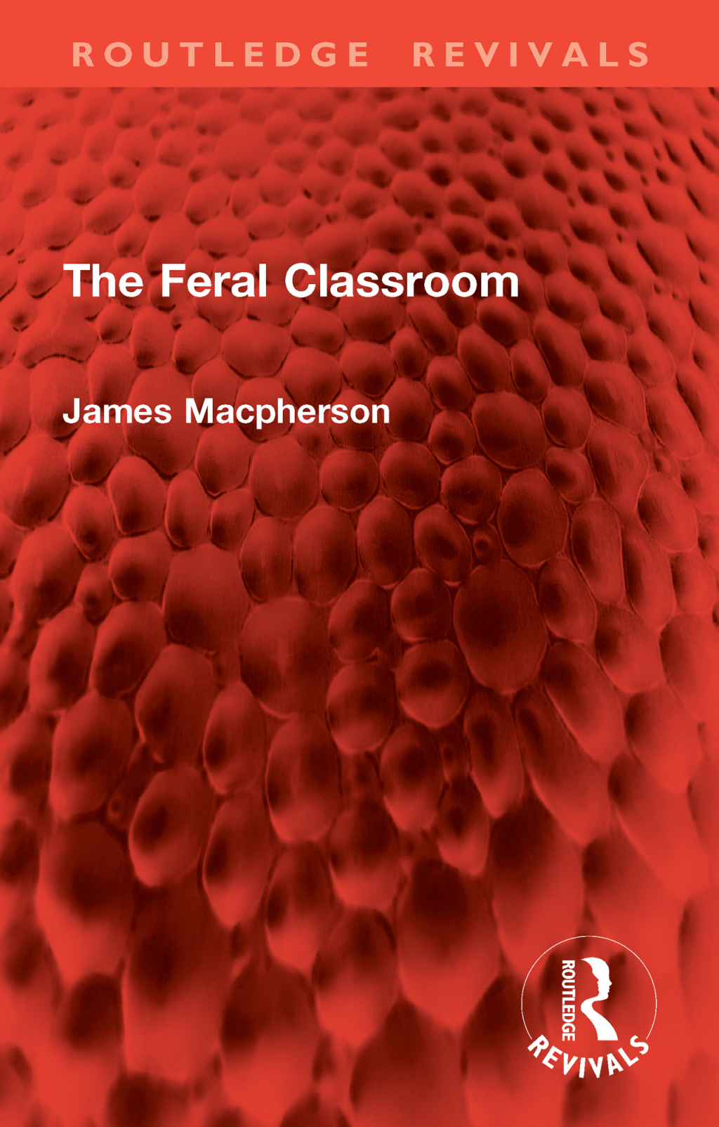 The Feral Classroom 1st Edition