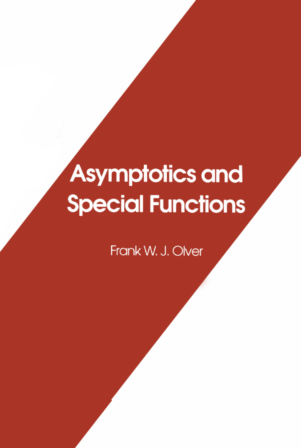 Asymptotics and Special Functions 1st Edition