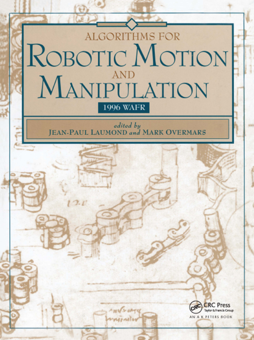 Algorithms for Robotic Motion and Manipulation WAFR 1996 1st Edition
