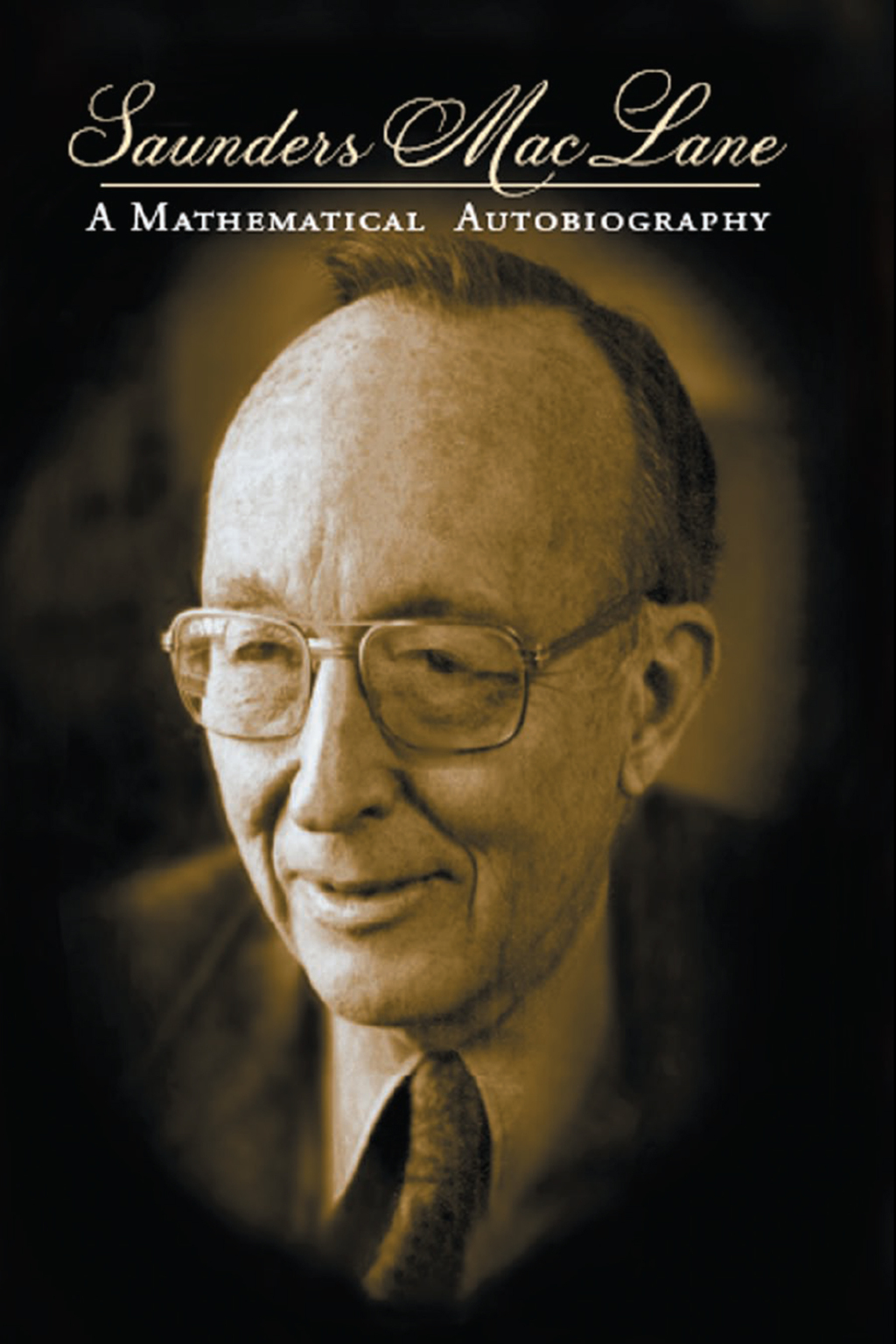 Saunders Mac Lane A Mathematical Autobiography 1st Edition
